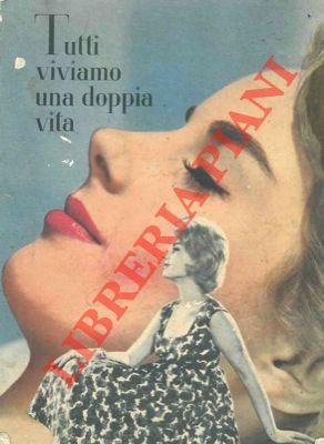Tutti viviamo una doppia vita.