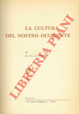 La cultura del nostro Occidente.