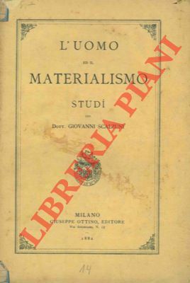 L' uomo ed il materialismo.