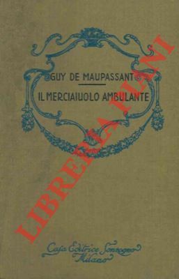 Il merciaiuolo ambulante.