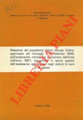 Relazione del presidente Geom. Giorgio Colliva, approvata dal Consiglio il …