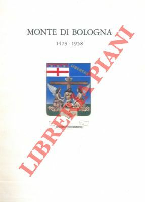 Monte di Bologna 1473-1958.