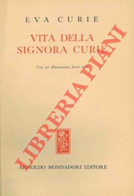Vita della signora Curie.