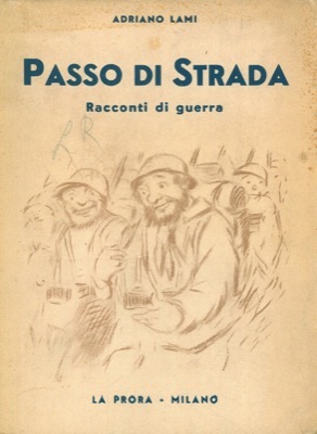 Passo di strada. Racconti di guerra.