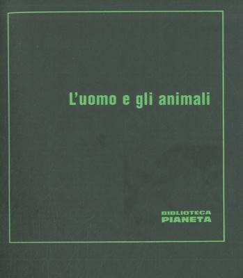 L'uomo e gli animali.