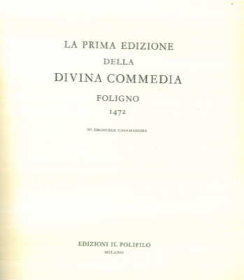 La prima edizione della Divina Commedia. Foligno 1472.