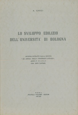 Lo sviluppo edilizio dell'Università di Bologna.