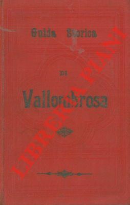 Guida storica illustrata di Vallombrosa. 2a edizione.