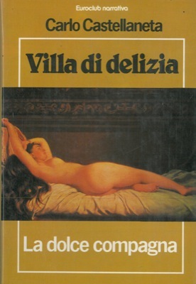 Villa di delizia - La dolce compagna.