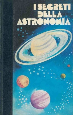 I segreti della astronomia.