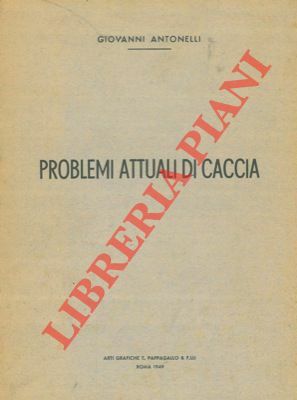 Problemi attuali di caccia.