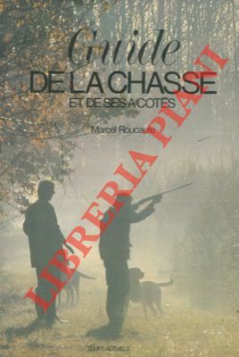 Guide de la chasse et de ses a-cotes.
