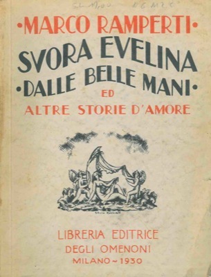 Suora Evelina dalle belle mani ed altre storie d'amore.