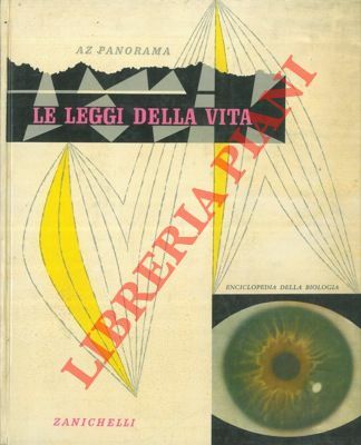 Le leggi della vita. Enciclopedia della biologia.