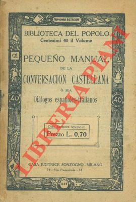 Pequeño manual de la conversacion castellana o sea dialogos espñoles-italianos.