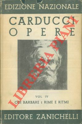 Opere. Vol. IV. Odi barbare e rime e ritmi.