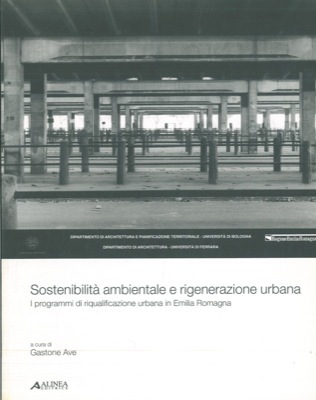 Sostenibilità ambientale e rigenerazione urbana. I programmi di riqualificazione urbana …