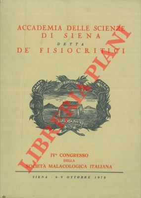 Atti del IV° Congresso della Società Malacologica Italiana (Siena, 6/9 …