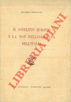 Il conflitto europeo e la non belligeranza dell'Italia.