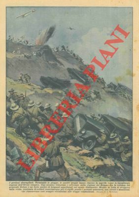 Terminate le piogge, le nostre truppe hanno ripreso la marcia …