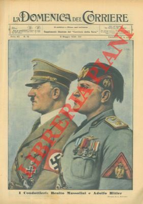 I Condottieri, Mussolini e Hitler (ritratti a piena pagina).