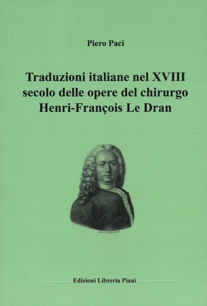 Traduzioni italiane nel XVIII secolo delle opere del chirurgo Henry-François …