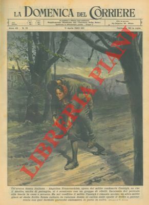 Angelina Franceschina, sposa del milite confinario Cussigh, lascia la casa …