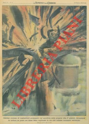 Sacrificandosi, il geniere Juergensen fa saltare un ponte sul fiume …