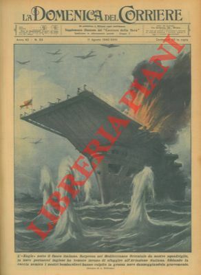La nave portaerei "Eagle" colpita gravemente dall'aviazione italiana.
