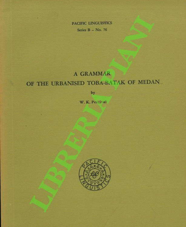 A Grammar of the Urbanised Toba-Batak of Medan.