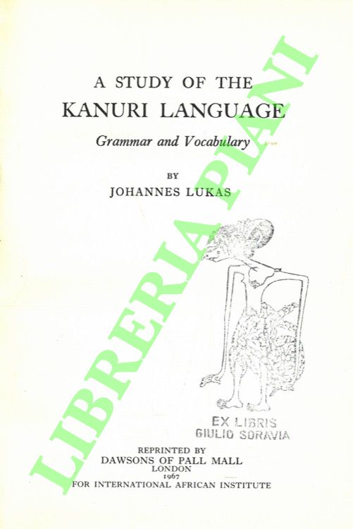 A Study of the Kanuri Language. Grammar and Vocabulary.