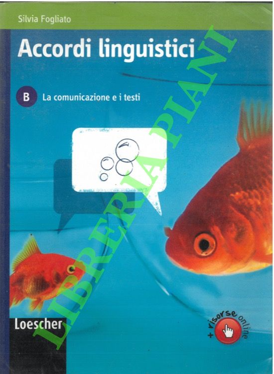 Accordi linguistici. B. La comunicazione e i testi.