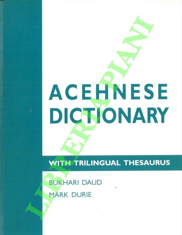 Acehnese Dictionary with Trilingual Thesaurus.