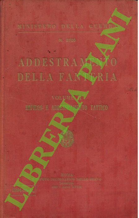 Addestramento della fanteria. Vol. II. Impiego e addestramento tattico.