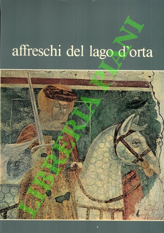 Affreschi del lago d'Orta sull'esterno di case, chiese e cappelle.