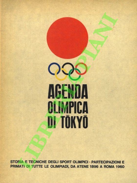 Agenda olimpica di Tokyo. Storia e tecnica degli sport olimpici. …