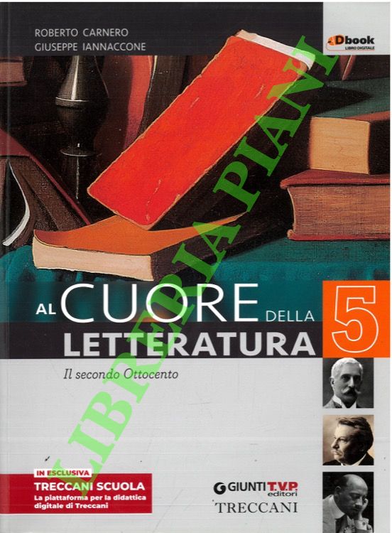 Al cuore della letteratura. 5, Il secondo Ottocento.