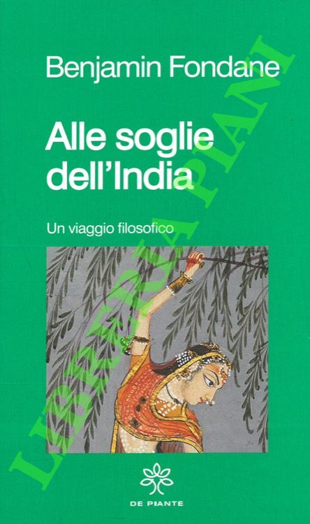Alle soglie dell'India. Un viaggio filosofico.