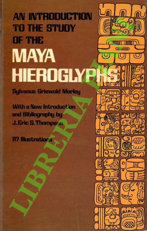 An Introduction to the Study of the Maya Hieroglyphs.
