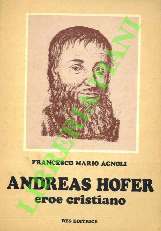 Andreas Hofer. Eroe cristiano.