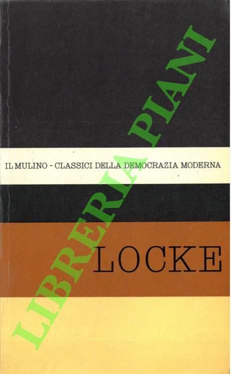 Antologia degli scritti politici di John Locke.