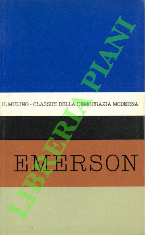 Antologia degli scritti politici di Ralph Waldo Emerson.