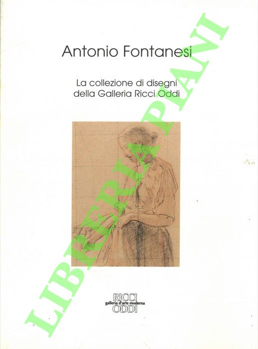 Antonio Fontanesi. La collezione di disegni della Galleria Ricci Oddi.