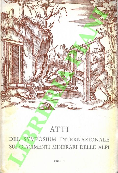 Atti del symposium internazionale sui giacimenti minerari delle Alpi.