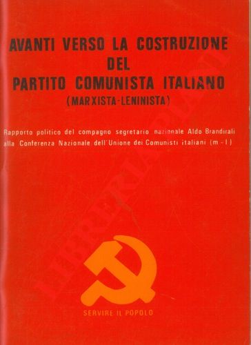Avanti verso la costruzione del Partito Comunista Italiano (Marxista - …