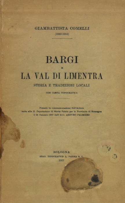 Bargi e la Val di Limentra. Storia e tradizioni locali. …