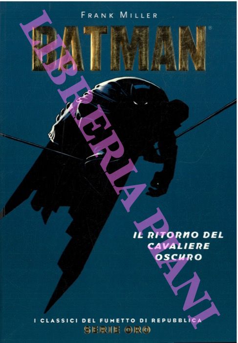 Batman. Il ritorno del cavaliere oscuro.