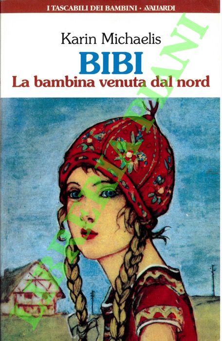 Bibi. La bambina venuta dal nord.