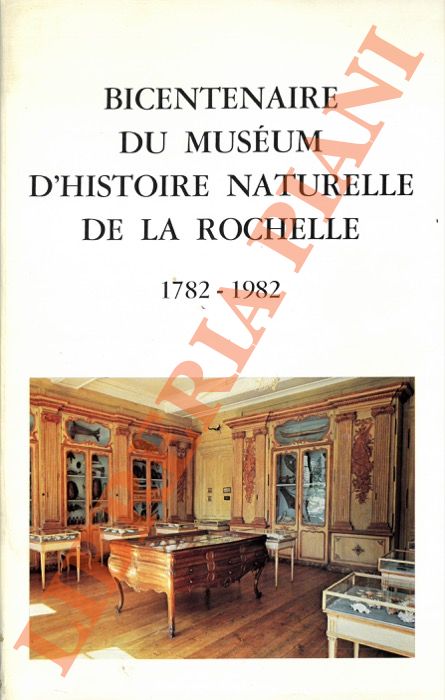 Bicentenaire du Muséum d'Histoire Naturelle de La Rochelle. 1782-1982.