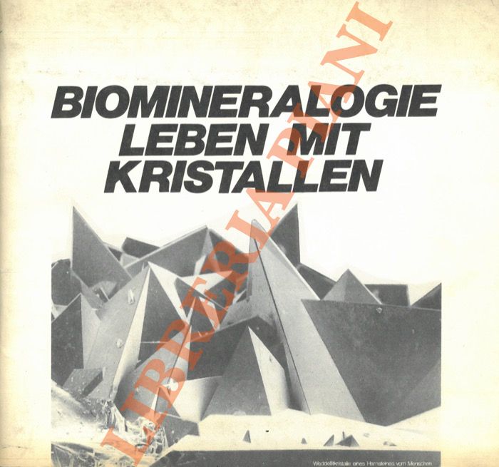 Biomineralogie Leben mit Kristallen. Katalog zur Sondrausstellung.